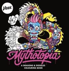 Mythotopia : A Dragons and Doodles Colouring Book