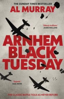 Arnhem: Black Tuesday