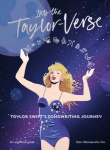 Into the Taylor-Verse : Taylor Swifts Songwriting Journey