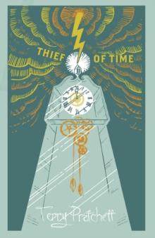 Thief Of Time : (Discworld Novel 26)