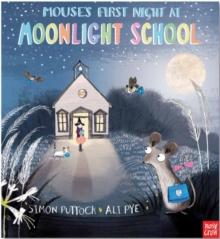 Mouse's First Night at Moonlight School