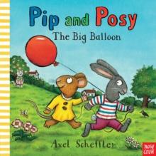 Pip And Posy: The Big Balloon