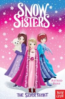 Snow Sisters: The Silver Secret