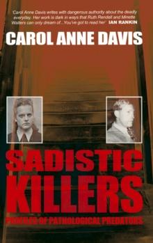 Sadistic Killers : Profiles of Pathological Predators