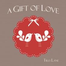 A Gift of Love