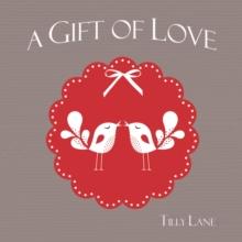 A Gift of Love