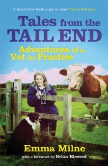 Tales from the Tail End : Adventures of a Vet in Practice