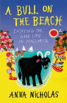 A Bull on the Beach : Enjoying the good life in Mallorca