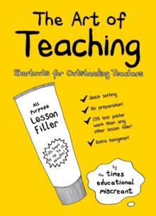 The Art of Teaching : Shortcuts for Outstanding Teachers