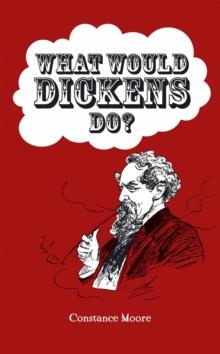 What Would Dickens Do?