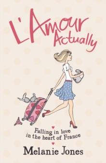 L'Amour Actually : Falling in Love in the Heart of France