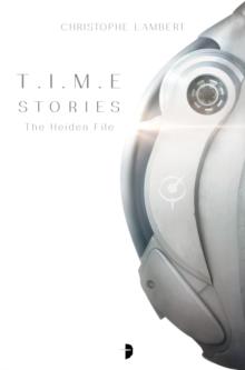 T.I.M.E Stories : The Heiden File