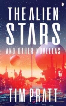 The Alien Stars : And Other Novellas