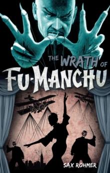 Fu-Manchu - The Wrath of Fu-Manchu and Other Stories