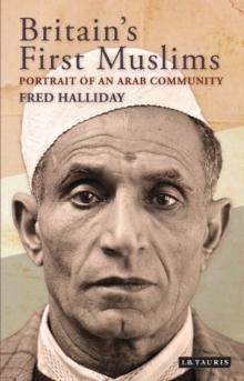 Britain's First Muslims : Portrait of an Arab Community