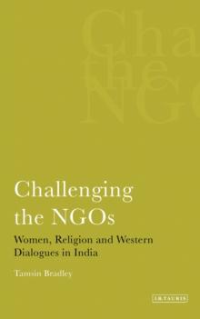 Challenging the NGOS : Women, Religion and Western Dialogues in India