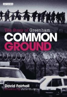 Common Ground : The Story of Greenham