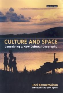 Culture and Space : Conceiving a New Cultural Geography