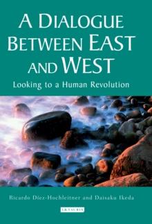 A Dialogue Between East and West : Looking to a Human Revolution