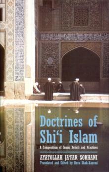 Doctrines of Shi'i Islam : A Compendium of Imami Beliefs and Practices