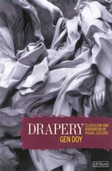 Drapery : Classicism and Barbarism in Visual Culture