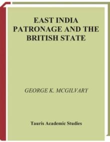 East India Patronage and the British State : The Scottish Elite and Politics in the Eighteenth Century