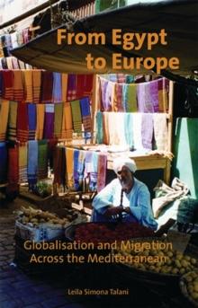 From Egypt to Europe : Globalisation and Migration Across the Mediterranean