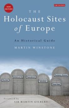 The Holocaust Sites of Europe : An Historical Guide