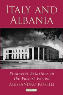 Italy and Albania : Financial Relations in the Fascist Period