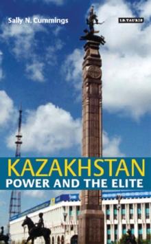 Kazakhstan : Power and the Elite