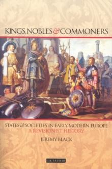 Kings, Nobles and Commoners : States and Societies in Early Modern Europe