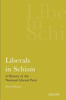 Liberals in Schism : A History of the National Liberal Party