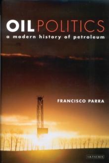 Oil Politics : A Modern History of Petroleum