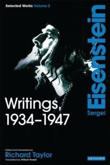 Writings, 1934-1947 : Sergei Eisenstein Selected Works, Volume 3