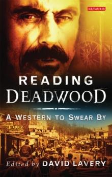 Reading Deadwood : A Western to Swear by