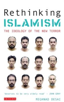 Rethinking Islamism : The Ideology of the New Terror