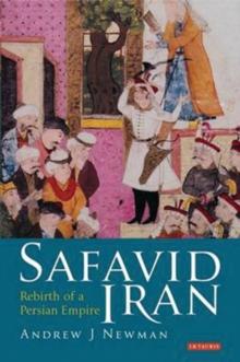 Safavid Iran : Rebirth of a Persian Empire