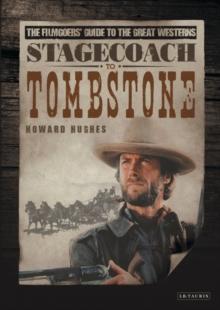 Stagecoach to Tombstone : The Filmgoers' Guide to the Great Westerns