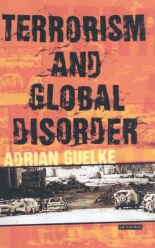 Terrorism and Global Disorder : Political Violence in the Contemporary World