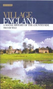 Village England : A Social History of the Countryside