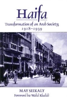 Haifa : Transformation of an Arab Society, 1918-1939