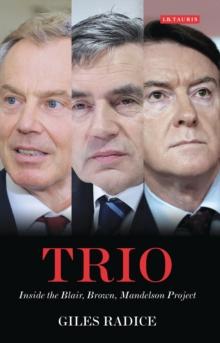 Trio : Inside the Blair, Brown, Mandelson Project