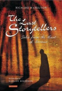 The Last Storytellers : Tales from the Heart of Morocco