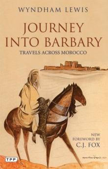 Journey into Barbary : Travels across Morocco