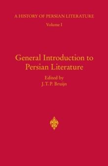 General Introduction to Persian Literature : History of Persian Literature a, Vol I