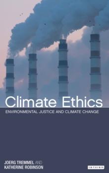 Climate Ethics : Environmental Justice and Climate Change