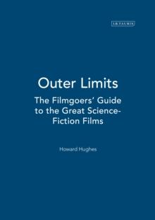 Outer Limits : The Filmgoers Guide to the Great Science-Fiction Films