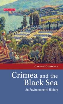 Crimea and the Black Sea : An Environmental History