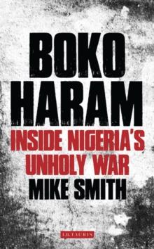 Boko Haram : Inside Nigeria's Unholy War