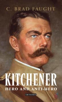 Kitchener : Hero and Anti-Hero